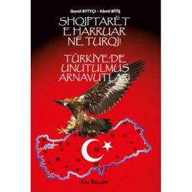 Türkiye'de Unutulmuş Arnavutlar- Kamil Bitiş
