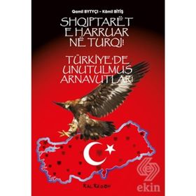 Türkiye'de Unutulmuş Arnavutlar- Kamil Bitiş