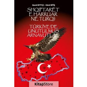 Türkiye'de Unutulmuş Arnavutlar- Kamil Bitiş