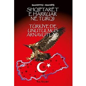 Türkiye'de Unutulmuş Arnavutlar- Kamil Bitiş