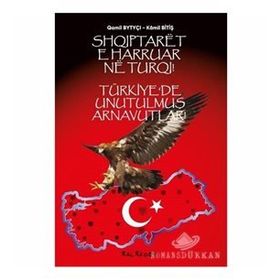 Türkiye'de Unutulmuş Arnavutlar- Kamil Bitiş