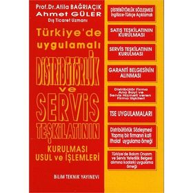 Türkiye’de Uygulamalı Distribütörlük Ve Servis Teşkilatının Kurulması Usul Ve İşlemleri -