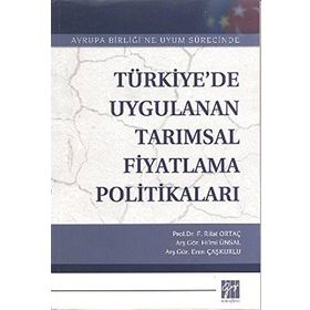 TÜRKIYEDE UYGULANAN TARIMSAL FIYATLAMA POLITIKALARI - HILMI ÜNSAL;FEVZI RIFAT ORTAÇ;EREN ÇAŞKURLU