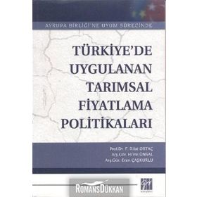 TÜRKIYEDE UYGULANAN TARIMSAL FIYATLAMA POLITIKALARI - HILMI ÜNSAL;FEVZI RIFAT ORTAÇ;EREN ÇAŞKURLU