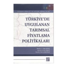 Türkiye’de Uygulanan Tarımsal Fiyatlandırma Politikaları - Fevzi Rifat Ortaç