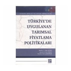 Türkiye’de Uygulanan Tarımsal Fiyatlandırma Politikaları - Fevzi Rifat Ortaç