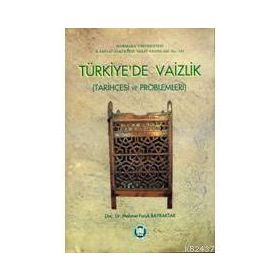 TÜRKİYE´DE VAIZLIK TARİHÇESİ VE PROBLEMLERI - MEHMET FARUK BAYRAKTAR