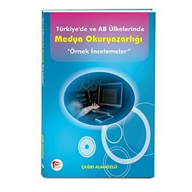 TÜRKIYE'DE VE AB ÜLKELERINDE MEDYA OKURYAZARLIĞI (ÖRNEK İNCELEMELER) - ÇAĞRI ALAGÖZLÜ