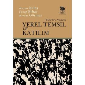 Türkiye'de ve Avrupa'da Yerel Temsil ve Katılım - Ruşen Keleş