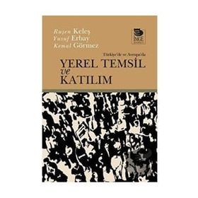 Türkiye'de ve Avrupa'da Yerel Temsil ve Katılım - Ruşen Keleş