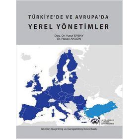 Türkiye'de ve Avrupa'da Yerel Yönetimler - Yusuf Erbay