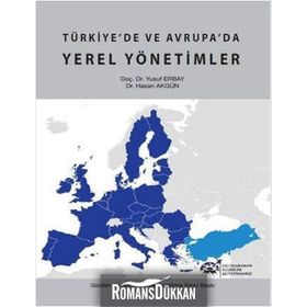 Türkiye'de ve Avrupa'da Yerel Yönetimler - Yusuf Erbay