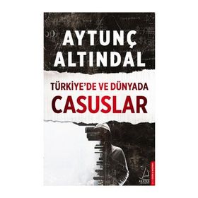 Türkiye’de ve Dünyada Casuslar - Aytunç Altındal