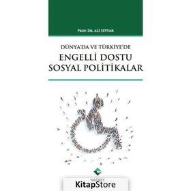 Türkiye’de ve Dünya’da Engelli Dostu Sosyal Politikalar - Ali Seyyar