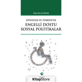 Türkiye’de ve Dünya’da Engelli Dostu Sosyal Politikalar - Ali Seyyar
