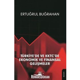 Türkiye'de ve KKTC'de Ekonomik Finansal Gelişmeler - Ertuğrul Buğrahan