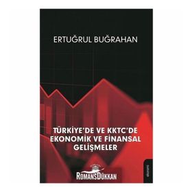 Türkiye'de ve KKTC'de Ekonomik Finansal Gelişmeler - Ertuğrul Buğrahan
