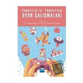 Türkiyede ve Türkiyeden Oyun Çalışmaları - Nobel Yayınevi