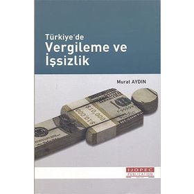Türkiye'de Vergileme ve İşsizlik Murat Aydın