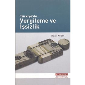 Türkiye'de Vergileme ve İşsizlik Murat Aydın