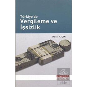 Türkiye'de Vergileme ve İşsizlik Murat Aydın