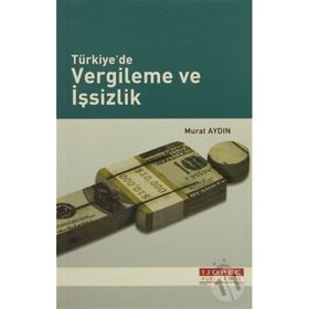 Türkiye'de Vergileme ve İşsizlik Murat Aydın