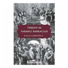 Türkiye'de Yabancı Bankacılık - Şenol Kandemir