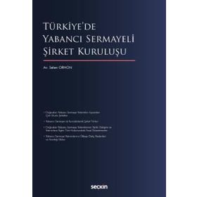 Türkiye'de Yabancı Sermayeli Şirket Kuruluşu - Selen Orhon