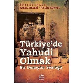 Türkiye’de Yahudi Olmak - Raşel Meseri Aylin Kuryel