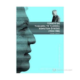 TÜRKİYE'DE YAŞAMDA VE YAZINDA KONUTUN ÖYKÜSÜ 1923 - 1980 - İLHAN TEKELI