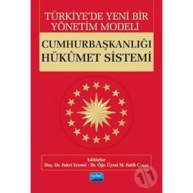Türkiye'de Yeni Bir Yönetim Modeli: Cumhurbaşkanlığı Hükümet Sistemi - Fahri Erenel