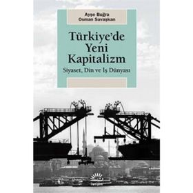 Türkiye'de Yeni Kapitalizm - Ayşe Buğra