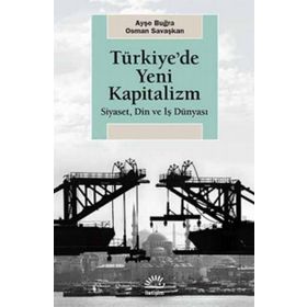 Türkiye'de Yeni Kapitalizm - Ayşe Buğra