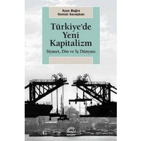 Türkiye'de Yeni Kapitalizm - Ayşe Buğra