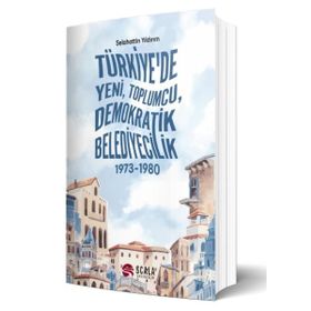 Türkiye'de Yeni Toplumcu Demokratik Belediyecilik Selahattin Yıldırım