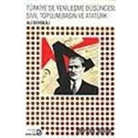 Türkiye’de Yenileşme Düşüncesi, Sivil Toplum, Basın ve Atatürk - Ali Gevgilili