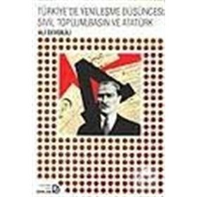 Türkiye’de Yenileşme Düşüncesi, Sivil Toplum, Basın ve Atatürk - Ali Gevgilili