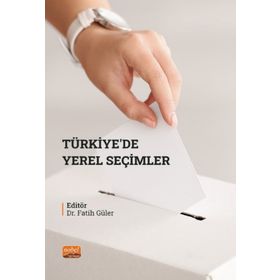 TÜRKİYE'DE YEREL SEÇİMLER - ALI EŞREF TURAN