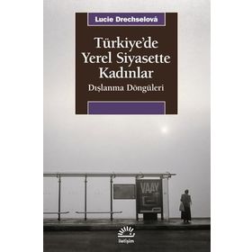 Türkiye'de Yerel Siyasette Kadınlar - Lucie Drechselová