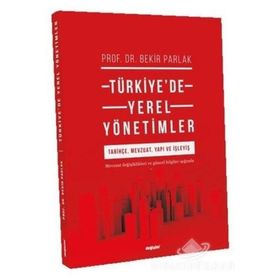 TÜRKİYEDE YEREL YÖNETİMLER - BEKIR PARLAK