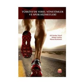 Türkiye'de Yerel Yönetimler Ve Spor Hizmetleri - Kolektif
