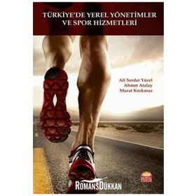 Türkiye'de Yerel Yönetimler Ve Spor Hizmetleri - Kolektif
