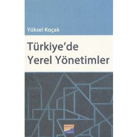 Türkiye’de Yerel Yönetimler - Yüksel Koçak