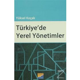 Türkiye’de Yerel Yönetimler - Yüksel Koçak