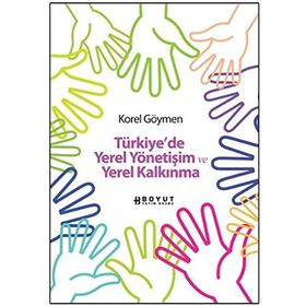 Türkiye'de Yerel Yönetişim ve Yerel Kalkınma