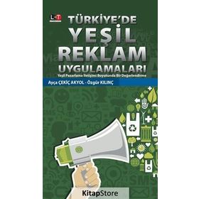 Türkiye'de Yeşil Reklam Uygulamaları - Ayça Çekiç Akyol
