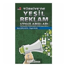 Türkiye'de Yeşil Reklam Uygulamaları - Ayça Çekiç Akyol