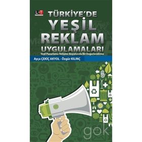 Türkiye'de Yeşil Reklam Uygulamaları - Ayça Çekiç Akyol