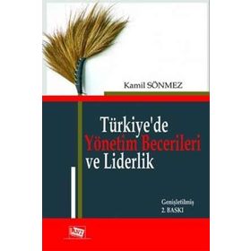 Türkiye'de Yönetim Becerileri ve Liderlik / Kamil Sönmez