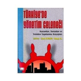 Türkiye’de Yönetim Geleneği - Kurumlar, Sorunlar ve Yeniden Yapılanma Arayışları - Komisyon